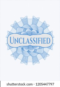 Light blue money style rosette with text Unclassified inside