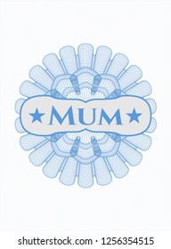Light blue money style rosette with text Mum inside