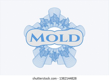 Light blue money style rosette with text Mold inside