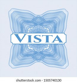 Light blue money style rosette with text Vista inside