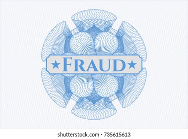 Light blue money style rosette with text Fraud inside