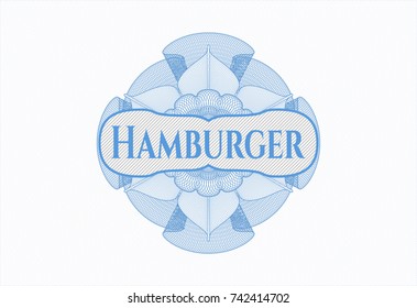 Light blue money style rosette with text Hamburger inside