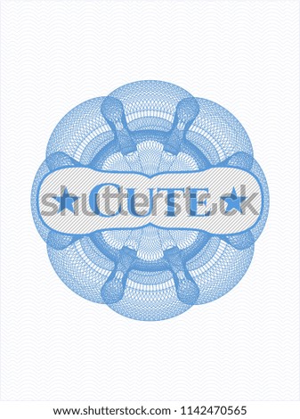 Light blue money style rosette with text Cute inside
