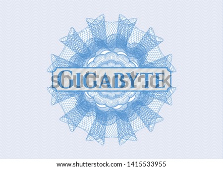 Light blue passport money rosette with text Gigabyte inside