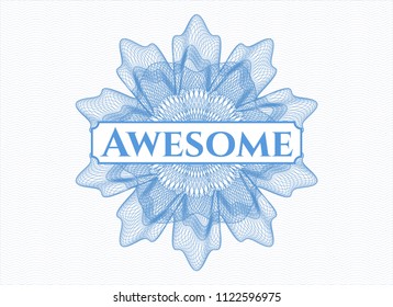 Light blue passport money style rossete with text Awesome inside