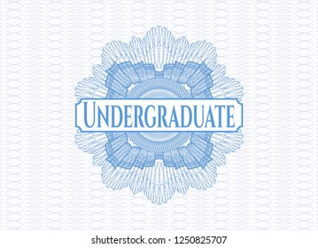 Light blue passport money style rossete with text Undergraduate inside