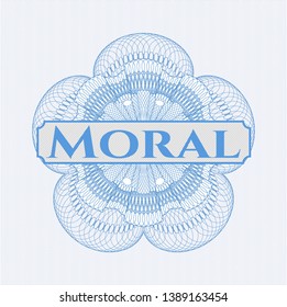Light blue passport money style rosette with text Moral inside