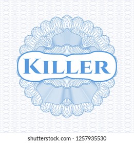 Light blue passport style rosette with text Killer inside