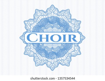 Light blue passport style rosette with text Choir inside