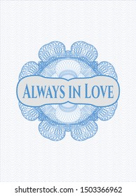 Light blue passport style rosette with text Always in Love inside