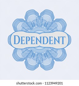Light blue passport style rossete with text Dependent inside