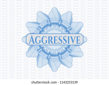 Light blue passport style rossete with text Aggressive inside