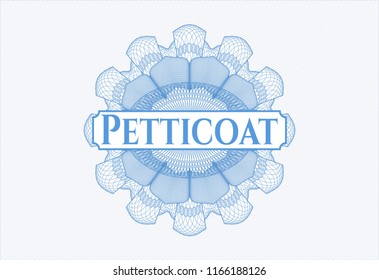 Light blue passport style rossete with text Petticoat inside