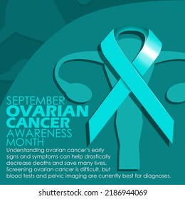 Light blue ribbon with ovary illustration and bold text with sentences on turquoise background to commemorate Ovarian Cancer Awareness Month on September