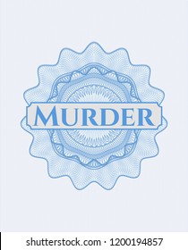 Light blue rosette. Linear Illustration with text Murder inside