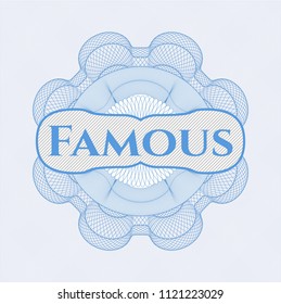 Light blue rosette (money style emblem) with text Famous inside