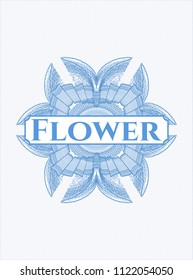 Light blue rosette (money style emblem) with text Flower inside