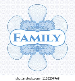 Light blue rosette (money style emblem) with text Family inside