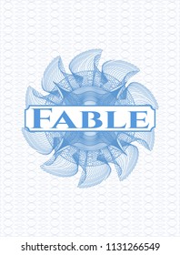 Light blue rosette (money style emblem) with text Fable inside