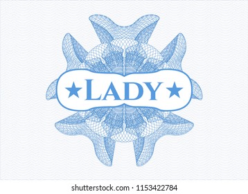 Light blue rosette (money style emblem) with text Lady inside