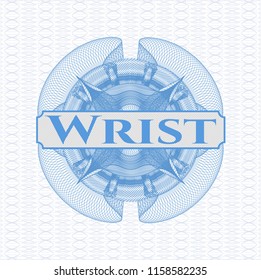 Light blue rosette or money style emblem with text Wrist inside