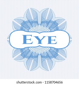 Light blue rosette or money style emblem with text Eye inside