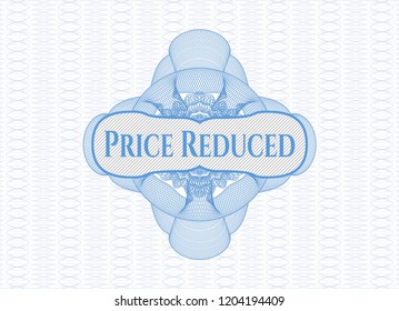 Light blue rosette or money style emblem with text Price Reduced inside
