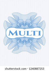 Light blue rosette (money style emblem) with text Multi inside