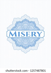 Light blue rosette (money style emblem) with text Misery inside