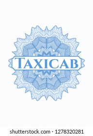Light blue rosette (money style emblem) with text Taxicab inside