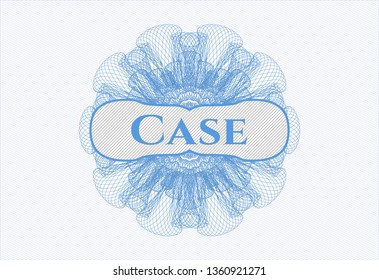 Light blue rosette or money style emblem with text Case inside