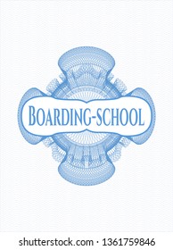 Light blue rosette (money style emblem) with text Boarding-school inside