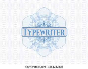Light blue rosette (money style emblem) with text Typewriter inside