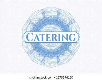 Light blue rosette (money style emblem) with text Catering inside