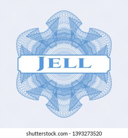 Light blue rosette (money style emblem) with text Jell inside