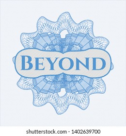 Light blue rosette or money style emblem with text Beyond inside