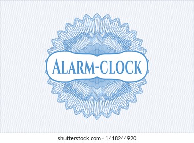 Light blue rosette (money style emblem) with text Alarm-clock inside