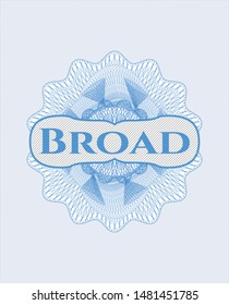 Light blue rosette or money style emblem with text Broad inside