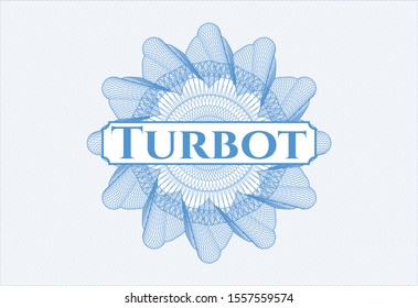 Light blue rosette (money style emblem) with text Turbot inside