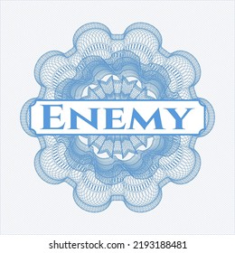 Light blue rosette or money style emblem with text Enemy inside