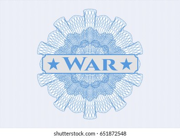 Light blue rosette (money style emblem) with text War inside