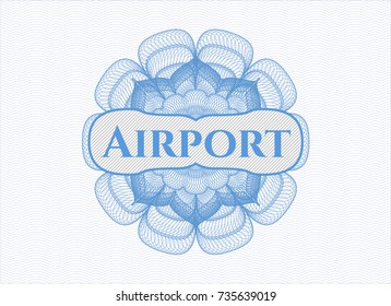 Light blue rosette or money style emblem with text Airport inside