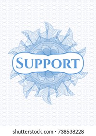 Light blue rosette (money style emblem) with text Support inside