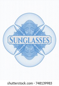Light blue rosette (money style emblem) with text Sunglasses inside