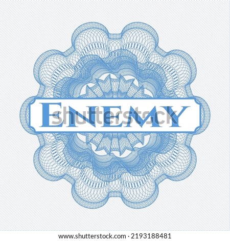 Light blue rosette or money style emblem with text Enemy inside