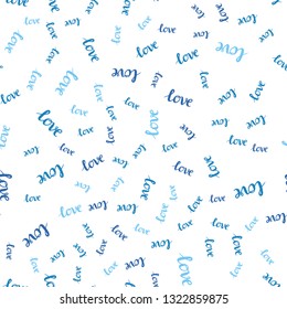 Light BLUE vector seamless backdrop with phrase LOVE YOU. Colorful illustration with quote LOVE YOU in celebration style. Design for wallpaper, fabric makers.