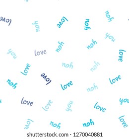 Light BLUE vector seamless background with words of love. Illustration with colorful phrase LOVE YOU in romantic style. Design for wallpaper, fabric makers.