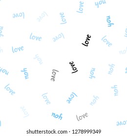Light BLUE vector seamless background with words of love. Decorative illustration with words of love in abstract style. Template for business cards, websites.