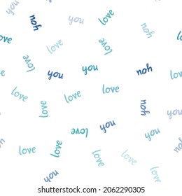Light BLUE vector seamless background with words of love. Illustration with colorful phrase LOVE YOU in romantic style. Design for textile, fabric, wallpapers.