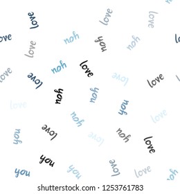 Light BLUE vector seamless cover with quote LOVE YOU. Illustration with colorful phrase LOVE YOU in romantic style. Pattern for design of fabric, wallpapers.